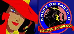 Where on Earth is Carmen Sandiego?