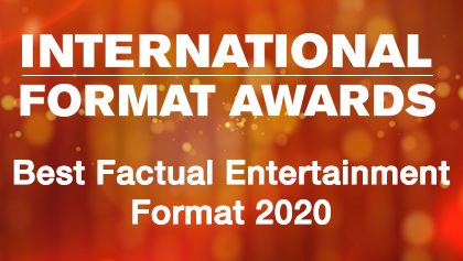 IFA 2020 - Best Factual Entertainment Format