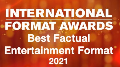 IFA 2021 - Best Factual Entertainment Format