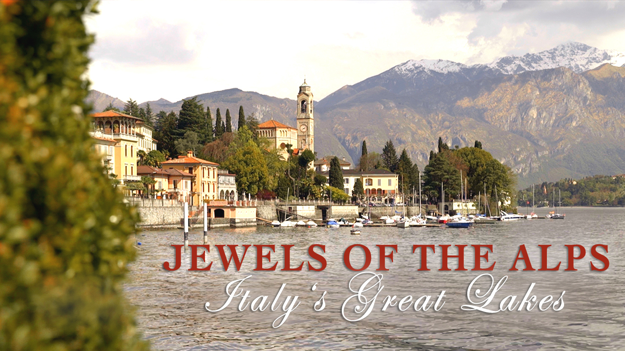 Jewels of The Alps – Italy’s Great Lakes