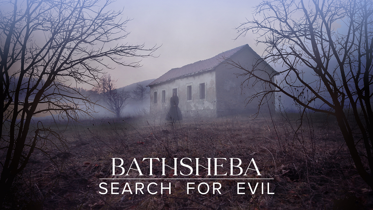 Bathsheba: Search For Evil