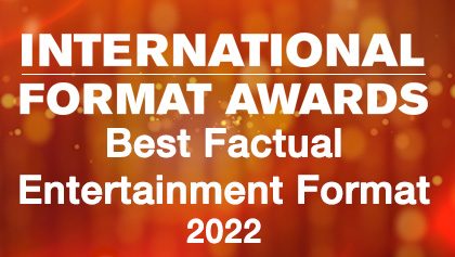 IFA 2022 - Best Factual Entertainment Format