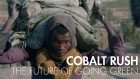Cobalt Rush: The Future of Going Green