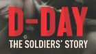 D-Day The Soldiers Story