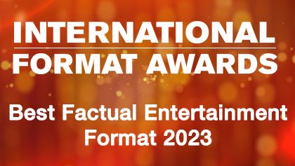 IFA 2023 - Best Factual Entertainment Format