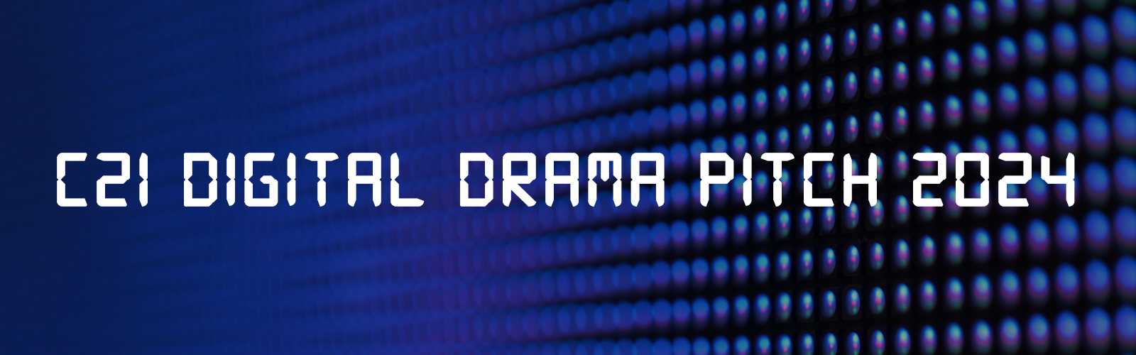C21 Digital Drama Pitch 2024