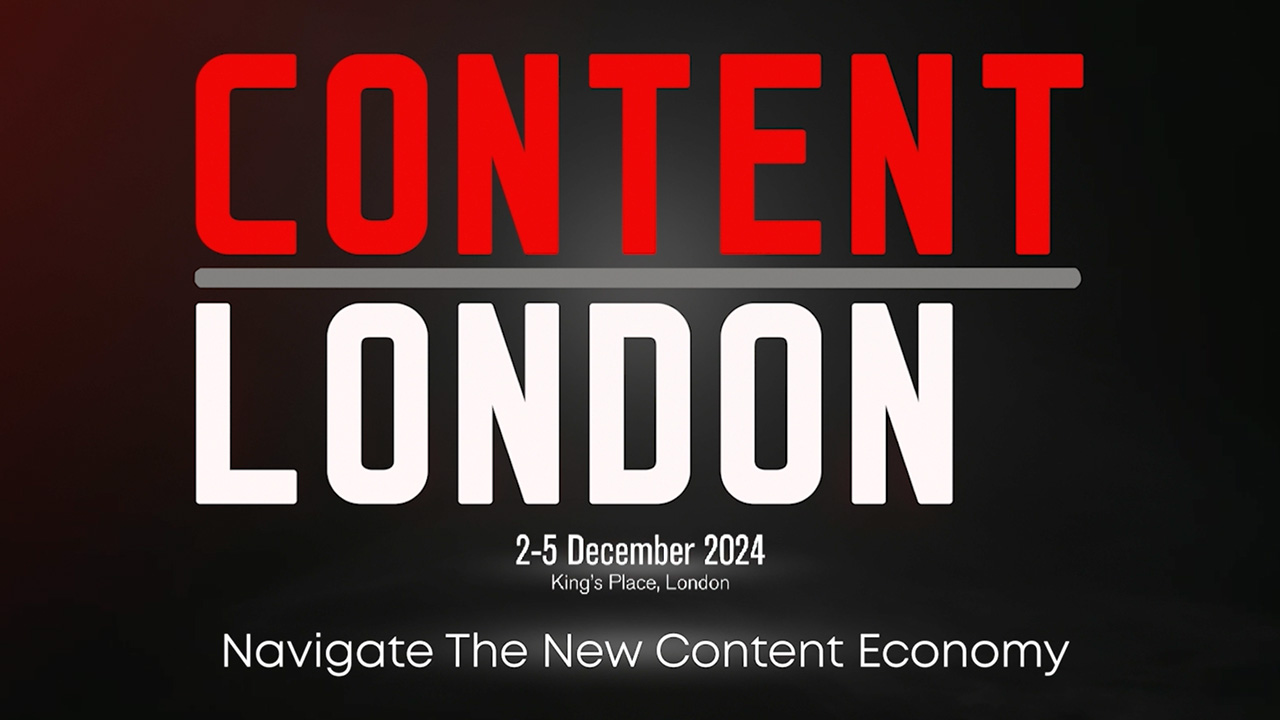 Content London 2024: Navigate The New Content Economy