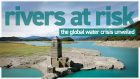 Rivers At Risk – The Global Water Crisis Unveiled