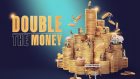 Double The Money