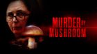 Murder By Mushroom