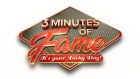 3 minutes of fame