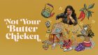 Not Your Butter Chicken