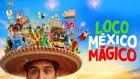 Loco México Mágico