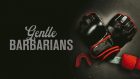 Gentle Barbarians